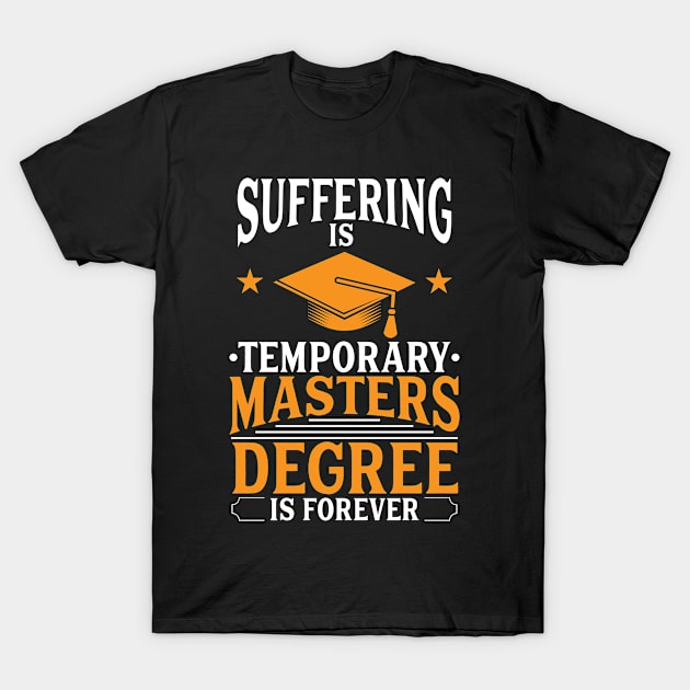 Masters Degree - Graduation Day Scholar Gift T-Shirt by Fresan